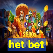 het bet